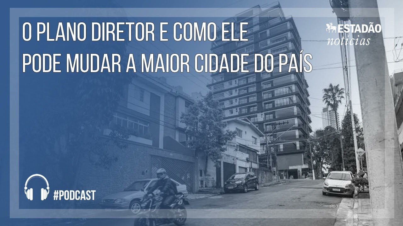 O plano Diretor e como ele pode mudar a maior cidade do País