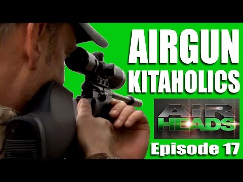 Airgun Kitaholics – AirHeads, episode 17 Airgun Kitaholics – AirHeads, episode 17