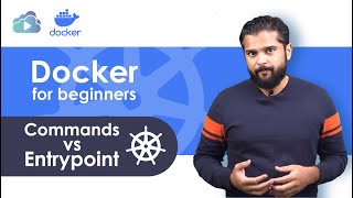 Docker for Beginners - Commands vs Entrypoint - Kubernetes