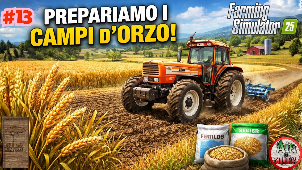 PREPARIAMO I CAMPI AD ORZO || FARMING SIMULATOR 25 gameplay ITA || ETRURIA #13