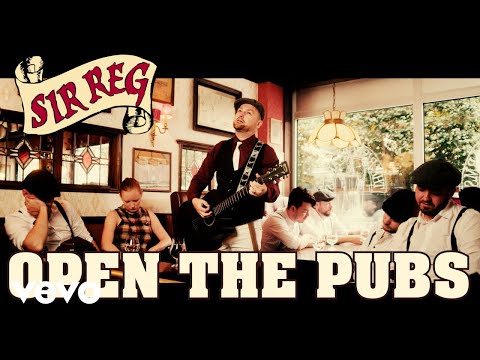 SIR REG - Open The Pubs (Official)