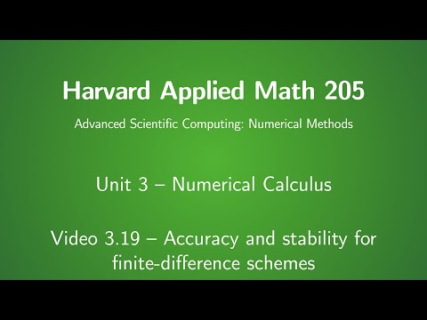 Harvard AM205 video 3.19 - Accuracy and stability for finite-difference schemes