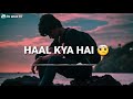 HAL Kya Hai Dilon Ka Na Pucho Sanam DJ Status Songs Video