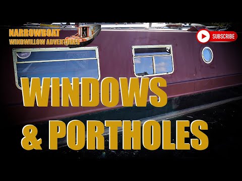 WINDOWS PORTHOLES & HOW TO MAKE NARROWBOAT BUOY HANGERS
