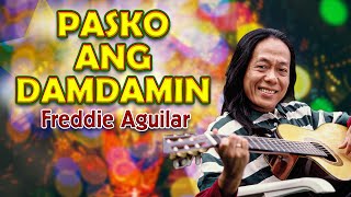 PASKO ANG DAMDAMIN - Freddie Aguilar (Lyric Video) - OPM Christmas