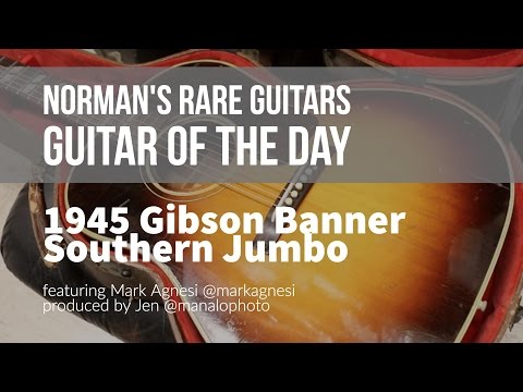 Norman's Rare Guitars - Guitar of the Day: 1945 Gibson Banner Southern Jumbo