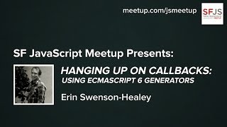 Hanging Up On Callbacks: Using ECMAScript 6 Generators