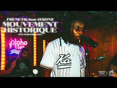 Frenetik - Mouvement historique Ft Aykonz (Live Performance) I Aloha Live