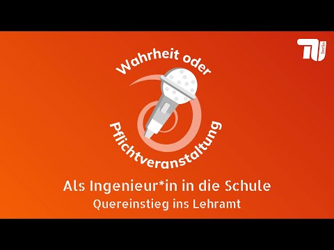 Als Ingenieur*in in die Schule: Quereinstieg ins Lehramt