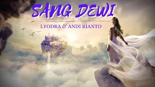 Download lagu SANG DEWI - Lyodra dan Andi Rianto (Lirik lagu & Cover) mp3