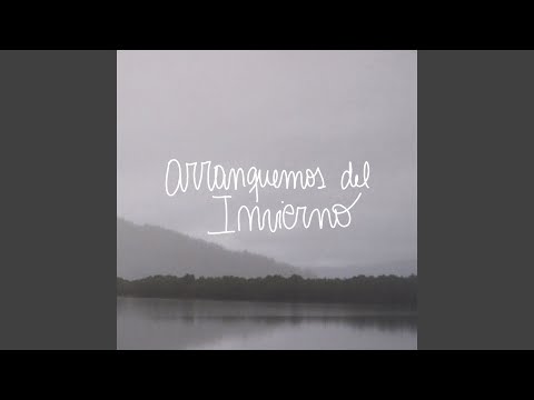 La Manada - Arranquemos del Invierno