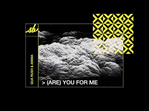 Qua Rush & ANiMA - (Are) You For Me