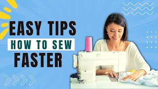 How To Sew Faster (10 Super TIME Saving Tips When Sewing)
