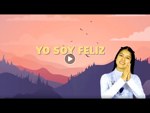 YO SOY FELIZ | Mímicas | Miss Elizabeth Roca