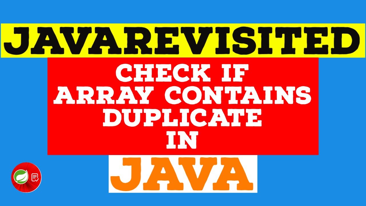 [Solved] - How to Check if an Array Contain Duplicate In Java? Example Tutorial | Code Below
