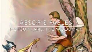 Aesop’s Fables Mercury and the Woodman Narrated by Jon Wilkins