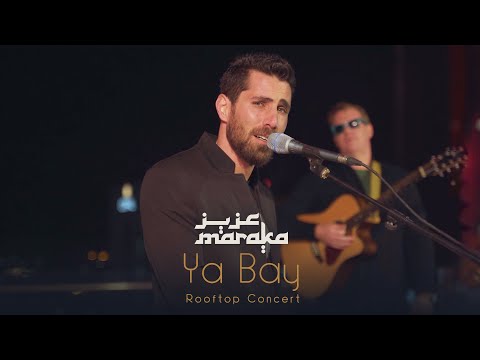 Aziz Maraka - Ya Bay | Rooftop Concert - 2023 | عزيز مرقة - يا باي