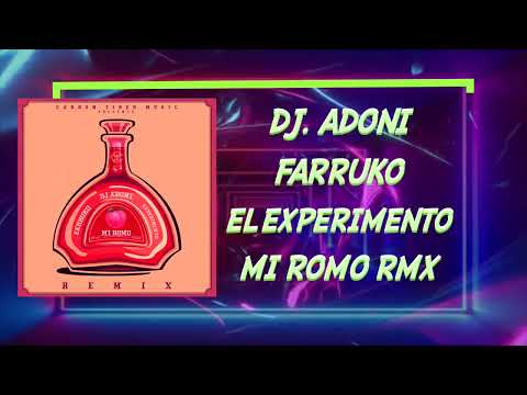 DJ ADONI Farruko & El Experimento Macgyver - Mi Romo Remix (2022) 🥃🍷