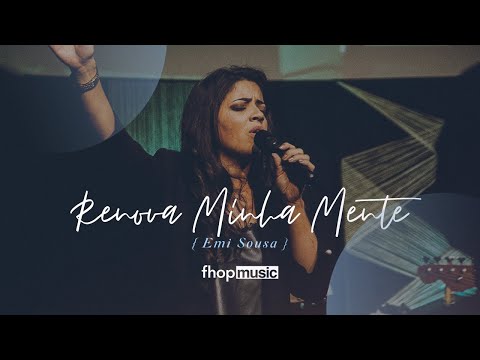 RENOVA MINHA MENTE (AO VIVO) | Emi Sousa | fhop music