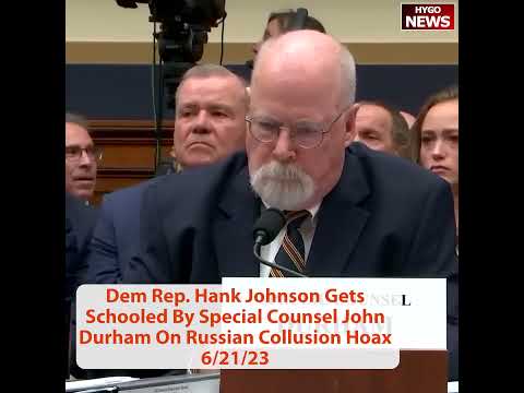 Durham Fires Back at Dem Rep. Hank Johnson Over Sussmann: 'That Wasn't Your Question' (June 21, 2023)