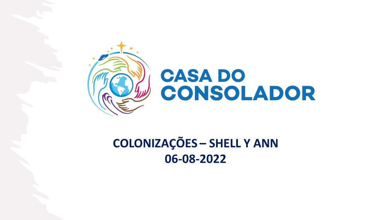 COLONIZAÇÕES – SHELL Y ANN - 06-08-2022