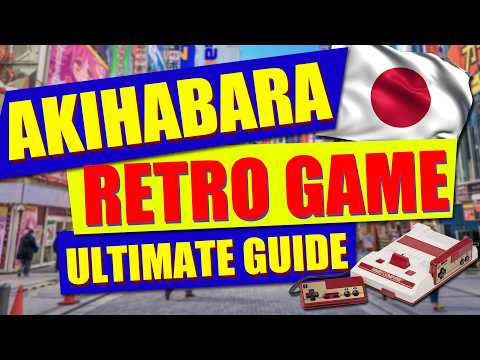 The Ultimate Akihabara Retro Game Guide | Where to Buy RETRO GAMES [FULL TOUR]