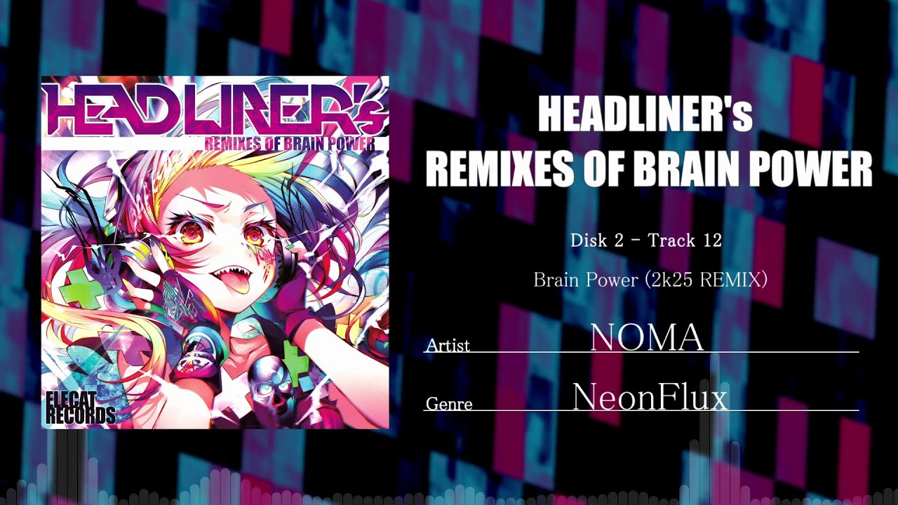 【M3-2025秋】HEADLINER’s - REMIXES OF BRAIN POWER- X Fade Demo