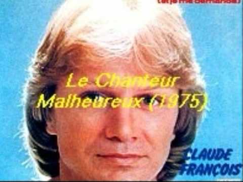 Claude François - Le Chanteur Malheureux (1975)