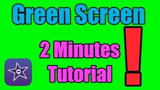 iMovie in 2 Minutes: How to Green Screen and Edit