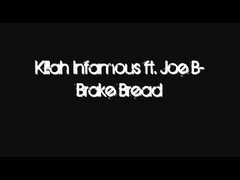 Killah Infamous ft. Joe B- Brake Bread