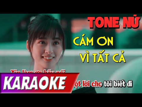 TONE NỮ | Cám Ơn Vì Tất Cả BEATCHUAN | Anh Quân | Karaoke Lợi Nguyễn