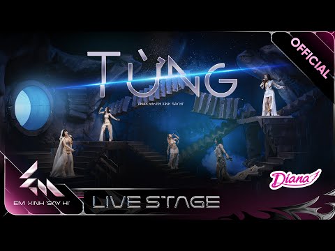 Từng - LyLy, Lâm Bảo Ngọc, Liu Grace, Danmy, Han Sara | Em Xinh Say Hi [LiveStage]