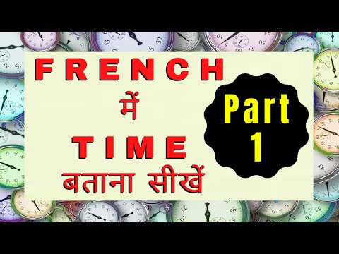 Part 1 Quelle est heures est il क्या समय हुआ है What's the time 1am-12pm (with answers)