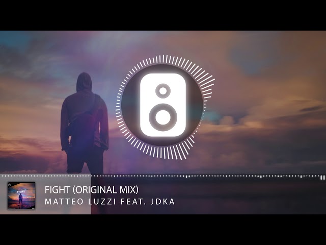 Matteo Luzzi Ft. Jdka - Fight  (Original Mix)