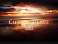 2002 - City of Peace