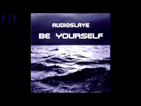 [X-Music] Audioslave - Be Yourself