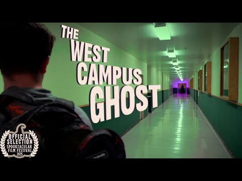 The West Campus Ghost