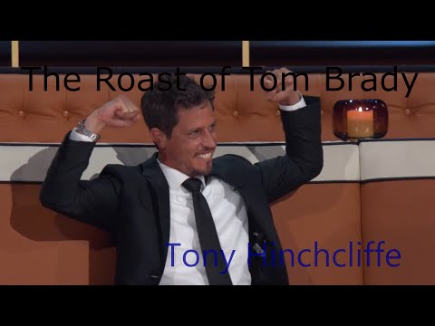 Tony Hinchcliffe - The Roast of Tom Brady