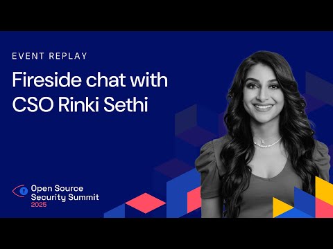 Fireside chat with CSO Rinki Sethi - Open Source Security Summit 2025