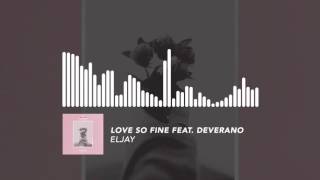 Eljay - Love So Fine feat. Deverano