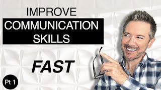 How to Improve Communication Skills Fast with Dan O