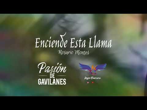 Eres (Enciende esta Llama) (Audio Mejorado) - Rosario Montes - Pasión de Gavilanes 2
