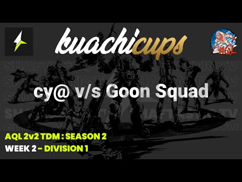AQL 2v2 TDM S2 - WEEK 2 - cy@ v/s Goon Squad