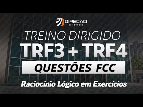 Raciocínio Lógico em Exercícios p/ TRF3 + TRF4 | AO VIVO