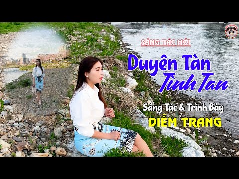 Duyên tàn tình tan - Diễm Trang