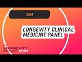 Longevity Clinical Medicine Panel The Longevity Summit 2024