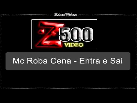 Mc Roba Cena - Entra e Sai ui ui ui ai ai ai [ DJ Will 22 ]