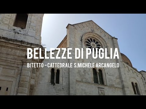 BELLEZZE DI PUGLIA - Bitetto, Cattedrale S. Michele Arcangelo.