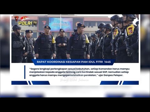 DANPAS PELOPOR PIMPIN APEL GELAR PASUKAN PENGAMANAN HARI RAYA IDUL FITRI