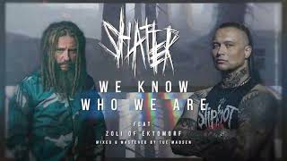 Video SHATTER - We Know Who We Are - feat Zoli EKTOMORF (2023) / Offic